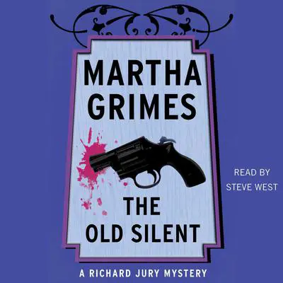 The Old Silent Audibook, by Martha Grimes