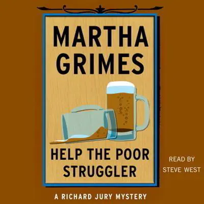 Help the Poor Struggler: A Richard Jury Novel Audibook, by Martha Grimes