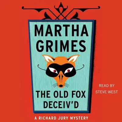 The Old Fox Deceived Audibook, by Martha Grimes