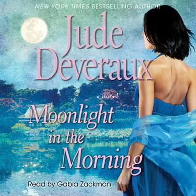 Moonlight in the Morning Audibook, by Jude Deveraux