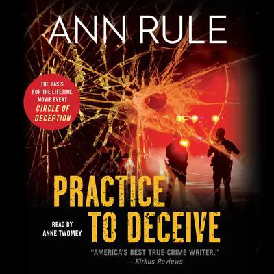Practice to Deceive Audibook, by Ann Rule