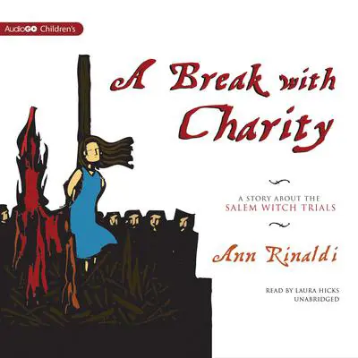 A Break with Charity: A Story about the Salem Witch Trials Audibook, by Ann Rinaldi