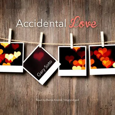 Accidental Love Audibook, by Gary Soto