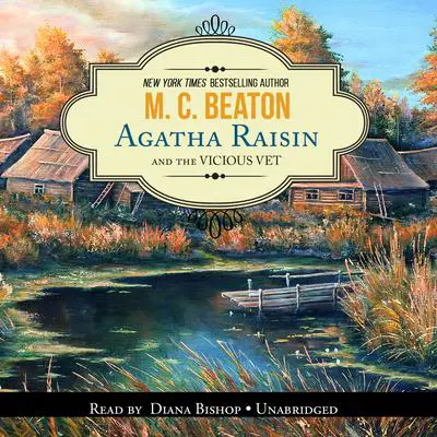Agatha Raisin and the Vicious Vet Audibook, by M. C. Beaton