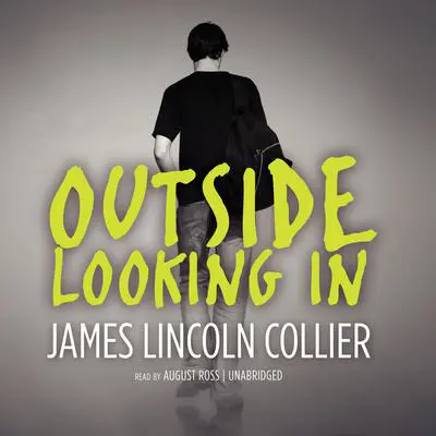 Outside Looking In Audibook, by James Lincoln Collier