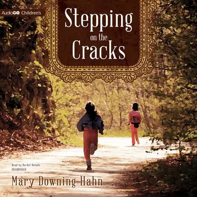Stepping on the Cracks Audibook, by Mary Downing Hahn