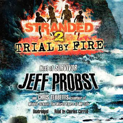 Trial by Fire Audibook, by Jeff Probst