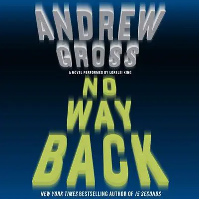 No Way Back: A Novel Audibook, by Andrew Gross