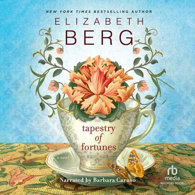 Tapestry of Fortunes Audibook, by Elizabeth Berg