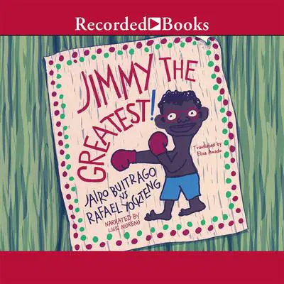 Jimmy the Greatest Audibook, by Jairo Buitrago