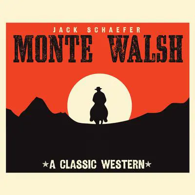 Monte Walsh Audibook, by Jack Schaefer