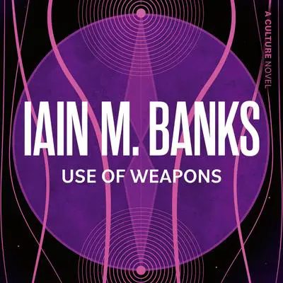 Use of Weapons Audibook, by Iain Banks