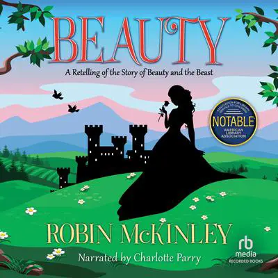 Beauty: A Retelling of Beauty & the Beast Audibook, by Robin McKinley
