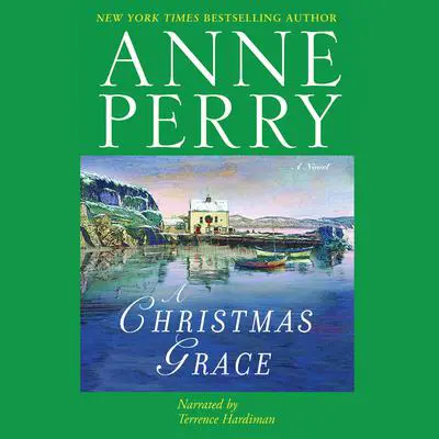 A Christmas Grace Audibook, by Anne Perry