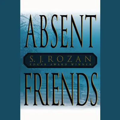 Absent Friends Audibook, by S. J. Rozan