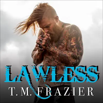 Lawless Audibook, by T. M. Frazier