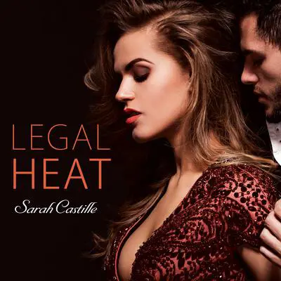 Legal Heat Audibook, by Sarah Castille