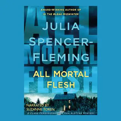 All Mortal Flesh Audibook, by Julia Spencer-Fleming