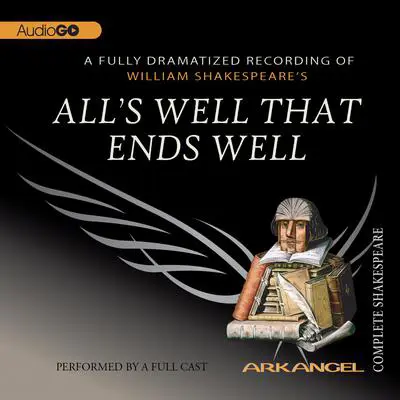 All’s Well That Ends Well Audibook, by William Shakespeare
