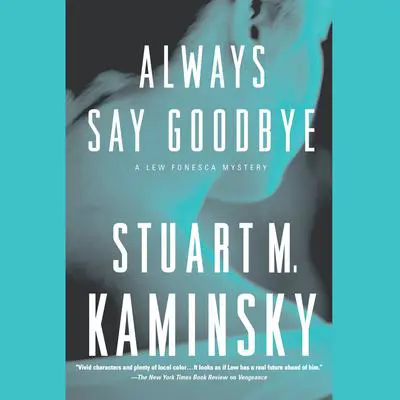 Always Say Goodbye Audibook, by Stuart M. Kaminsky