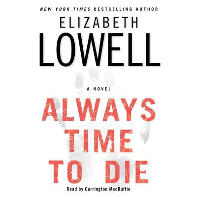 Always Time to Die Audibook, by Elizabeth Lowell