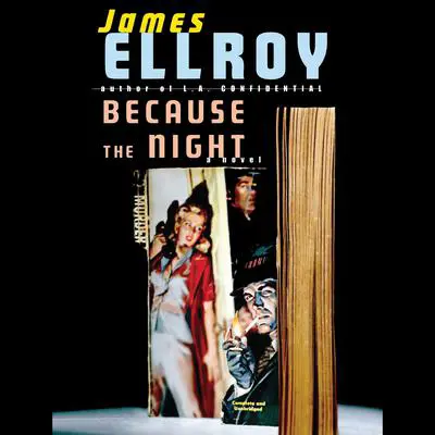 Because the Night Audibook, by James Ellroy