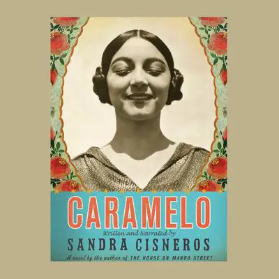 Caramelo Audibook, by Sandra Cisneros