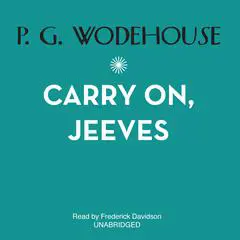 Carry On, Jeeves Audibook, by P. G. Wodehouse