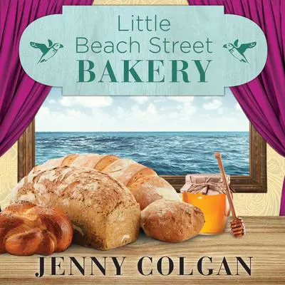 Little Beach Street Bakery Audibook, by Jenny Colgan