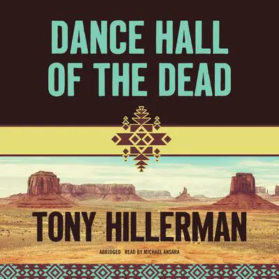 Dance Hall of the Dead Audibook, by Tony Hillerman