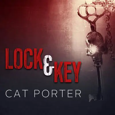 Lock & Key Audibook, by Cat Porter