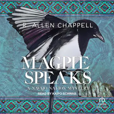 Magpie Speaks Audibook, by R. Allen Chappell