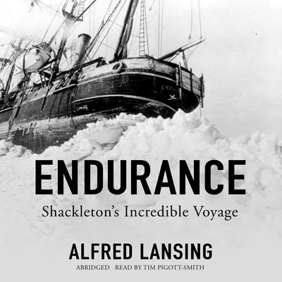 Endurance: Shackleton’s Incredible Voyage Audibook, by Alfred Lansing