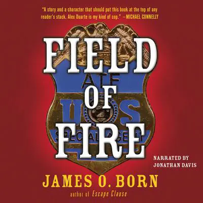 Field of Fire Audibook, by James O. Born