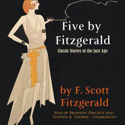 Five by Fitzgerald: Classic Stories of the Jazz Age Audibook, by F. Scott Fitzgerald