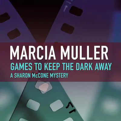 Games to Keep the Dark Away Audibook, by Marcia Muller