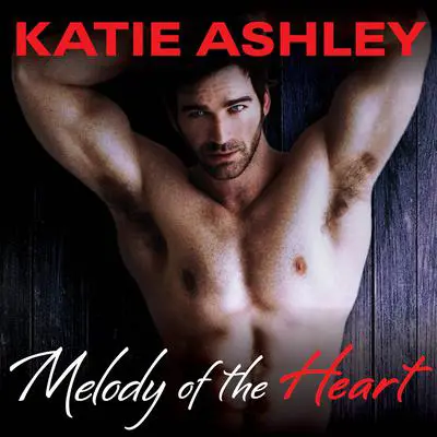 Melody of the Heart Audibook, by Katie Ashley