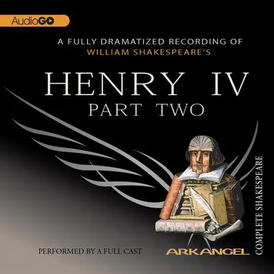 Henry IV, Part 2 Audibook, by William Shakespeare