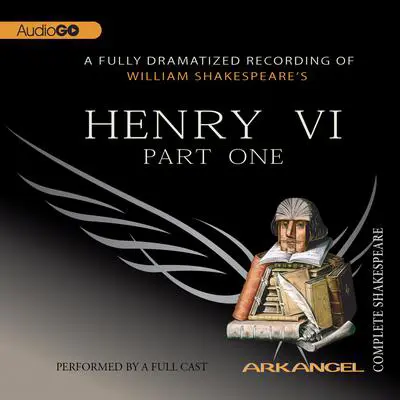 Henry VI, Part 1 Audibook, by William Shakespeare
