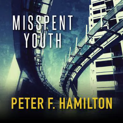 Misspent Youth Audibook, by Peter F. Hamilton