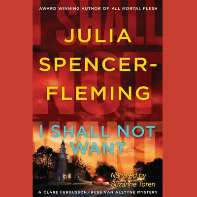 I Shall Not Want Audibook, by Julia Spencer-Fleming