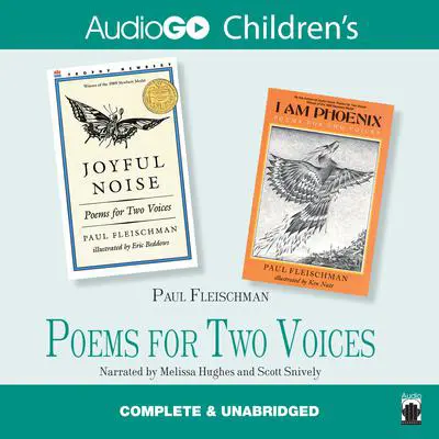 Poems for Two Voices: Joyful Noise and I Am Phoenix Audibook, by Paul Fleischman