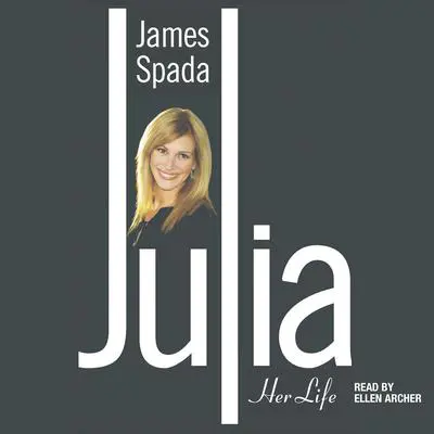 Julia: Her Life Audibook, by James Spada