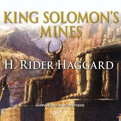 King Solomon’s Mines Audibook, by H. Rider Haggard