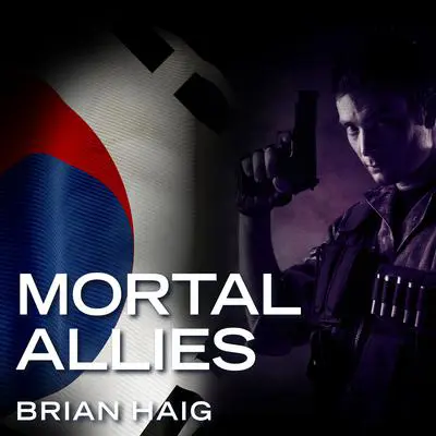 Mortal Allies Audibook, by Brian Haig