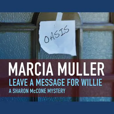 Leave a Message for Willie Audibook, by Marcia Muller