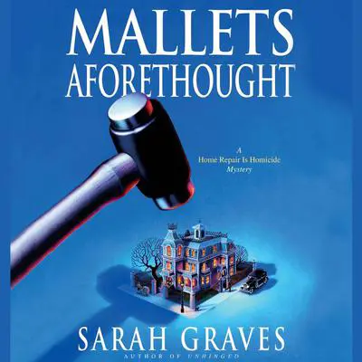 Mallets Aforethought Audibook, by Sarah Graves
