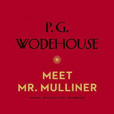 Meet Mr. Mulliner Audibook, by P. G. Wodehouse