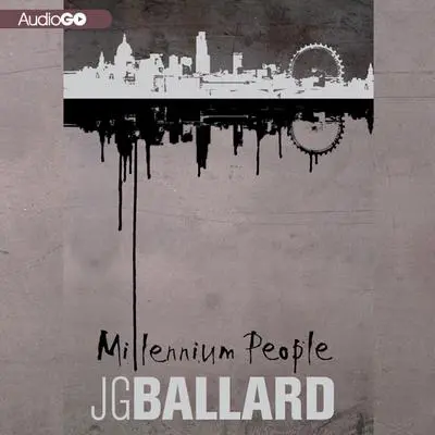 Millennium People Audibook, by J. G. Ballard