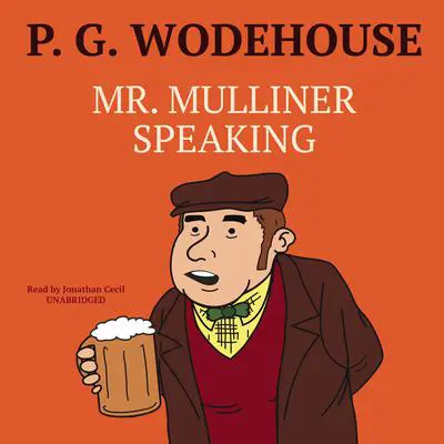 Mr. Mulliner Speaking Audibook, by P. G. Wodehouse